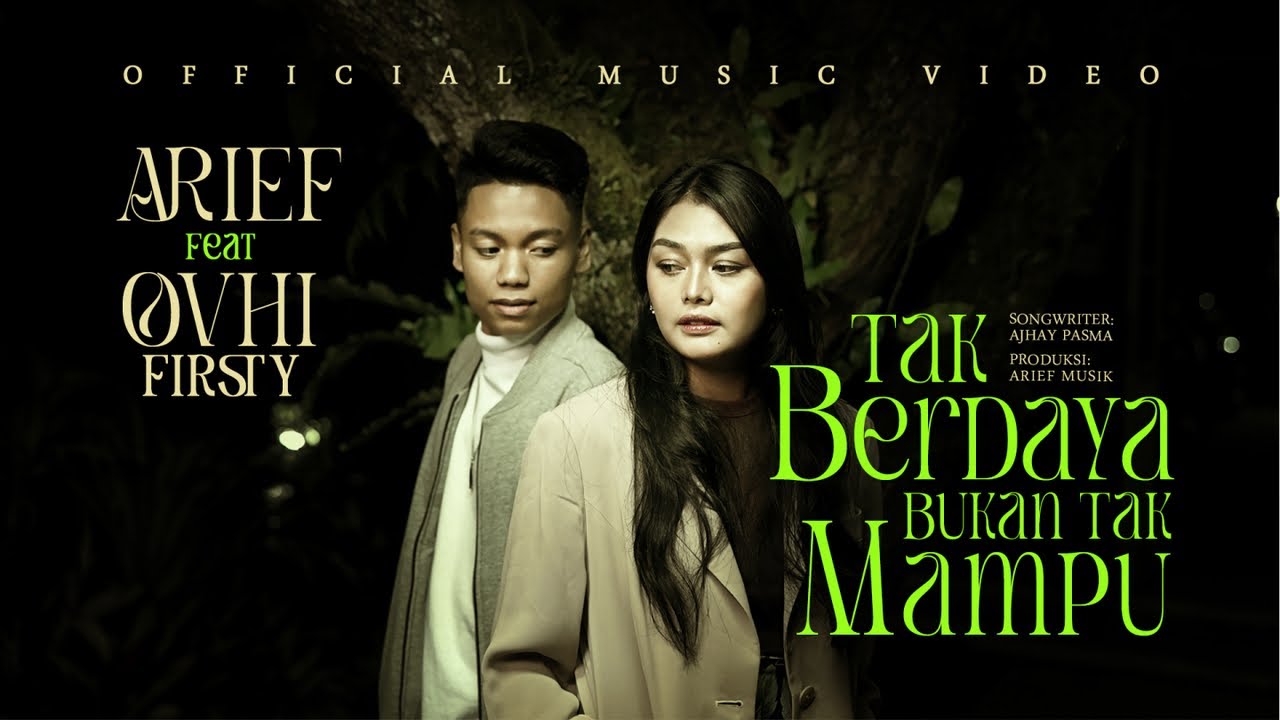 Arief Ft. Ovhi Firsty - Tak Berdaya Bukan Tak Mampu