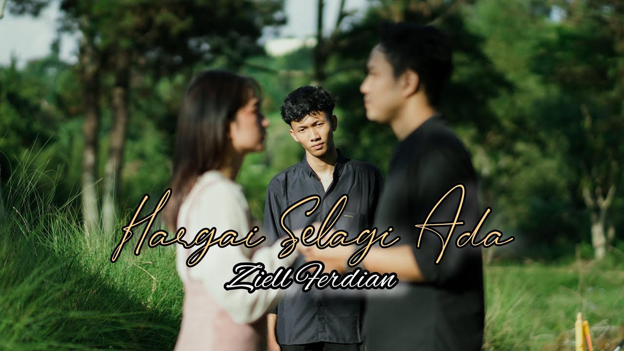 Ziell Ferdian - Hargai Selagi Ada