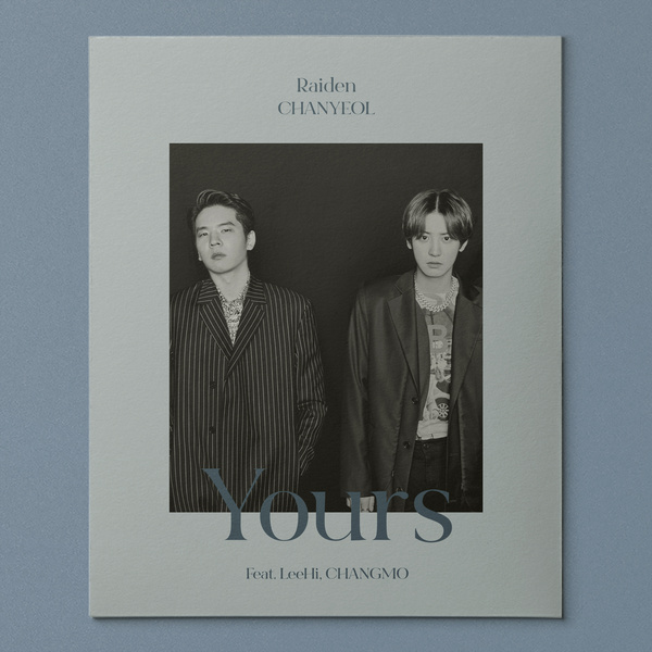 Raiden CHANYEOL (EXO) - Yours (Feat. LEE HI CHANGMO)