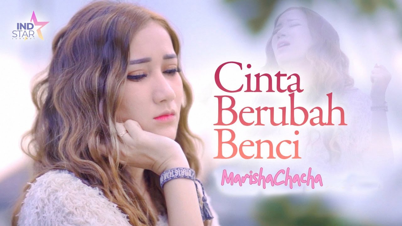 Marisha Chacha - Cinta Berubah Benci