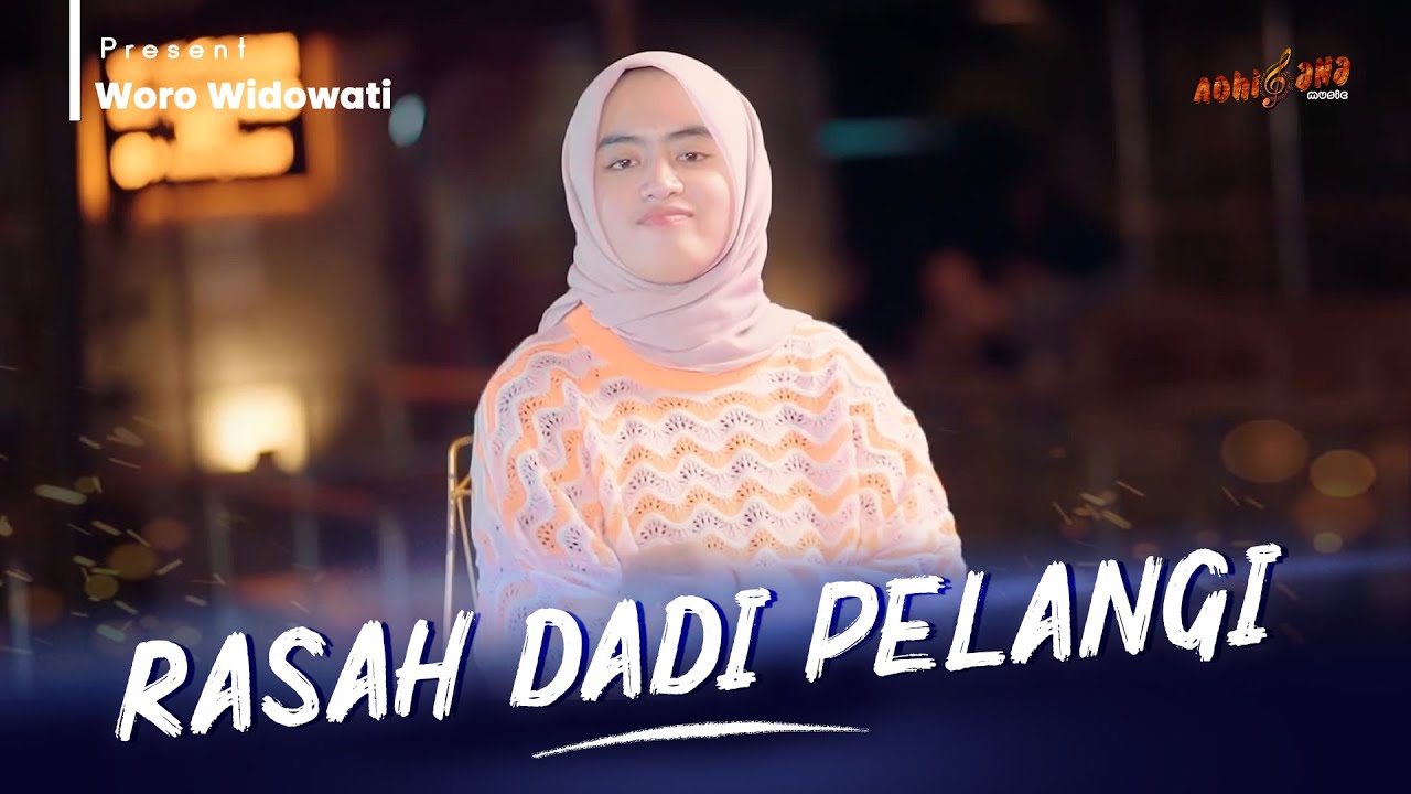 WORO WIDOWATI - RASAH DADI PELANGI