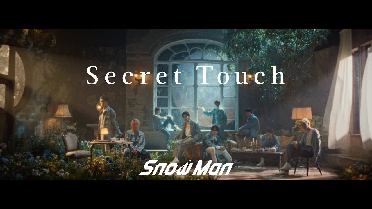 Snow ManSecret Touch YouTube Ver