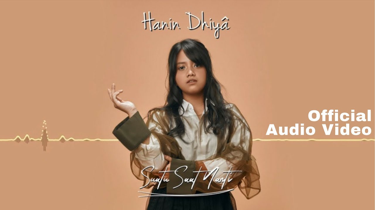 HANIN DHIYA - Suatu Saat Nanti