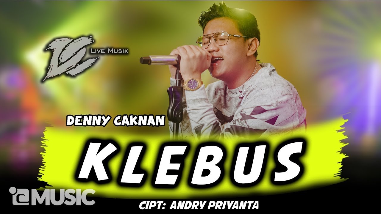 DENNY CAKNAN - KLEBUS