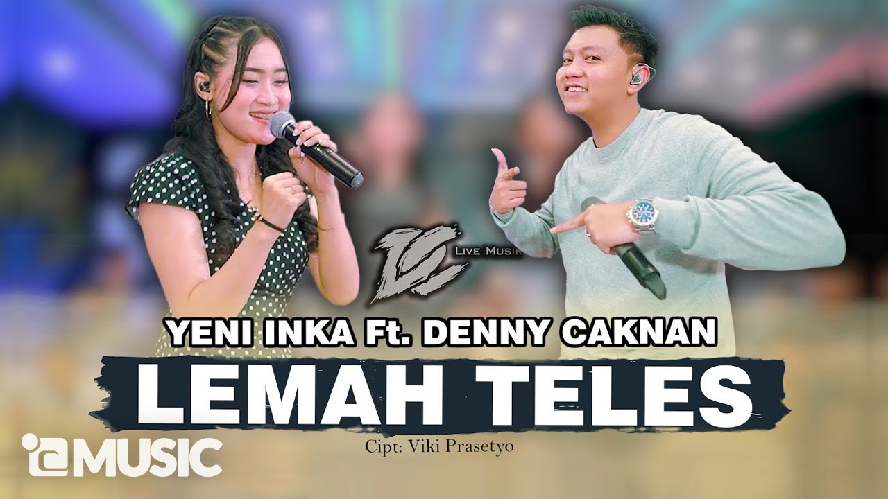 YENI INKA FT. DENNY CAKNAN - LEMAH TELES