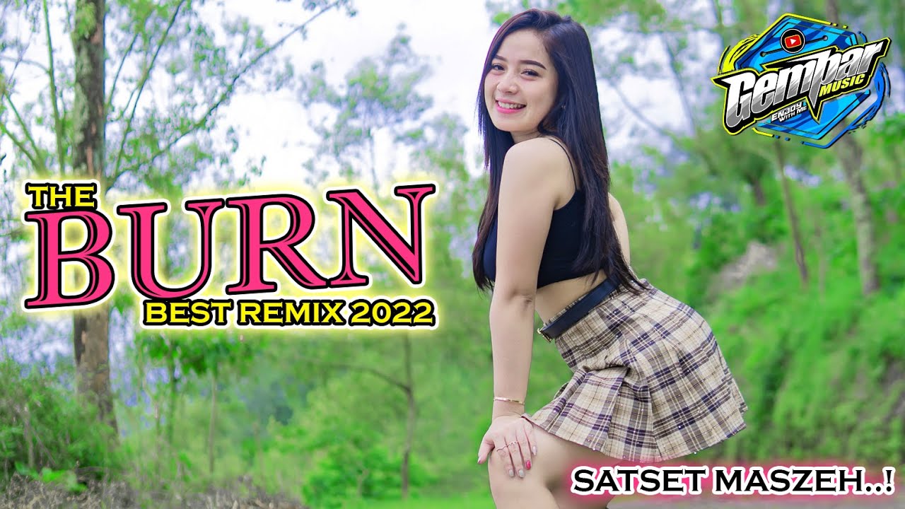 DJ REMIX TERBARU PALING MANTAP 2022 BURN - 69PROJECT FT GEMPAR MUSIC