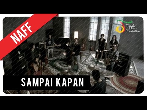 NaFF - Sampai Kapan