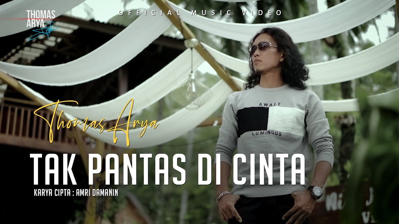 Thomas Arya - Tak Pantas Di Cinta