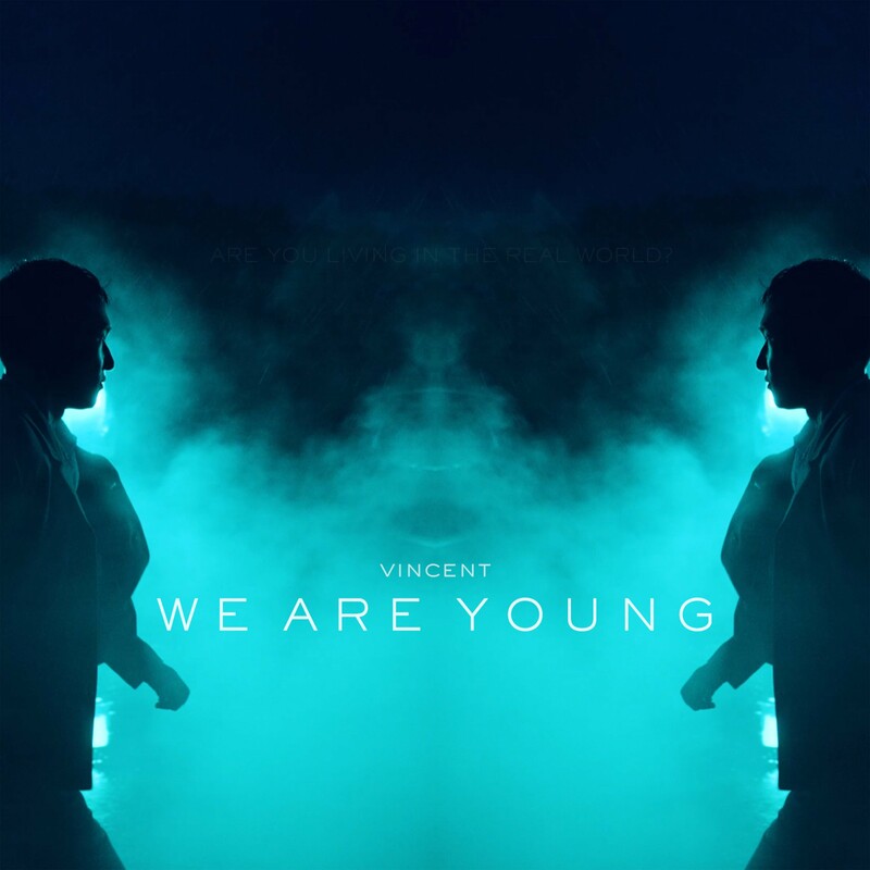 Vincent - WE ARE YOUNG