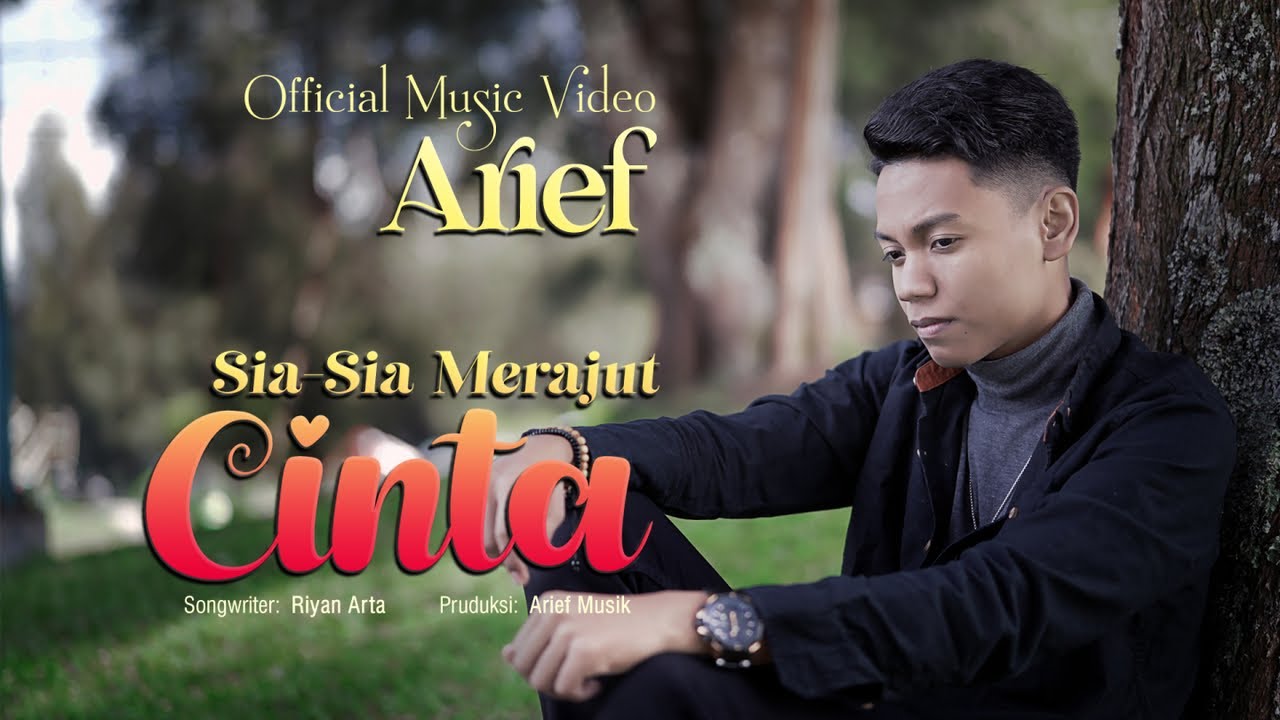 Arief - Sia Sia Merajut Cinta