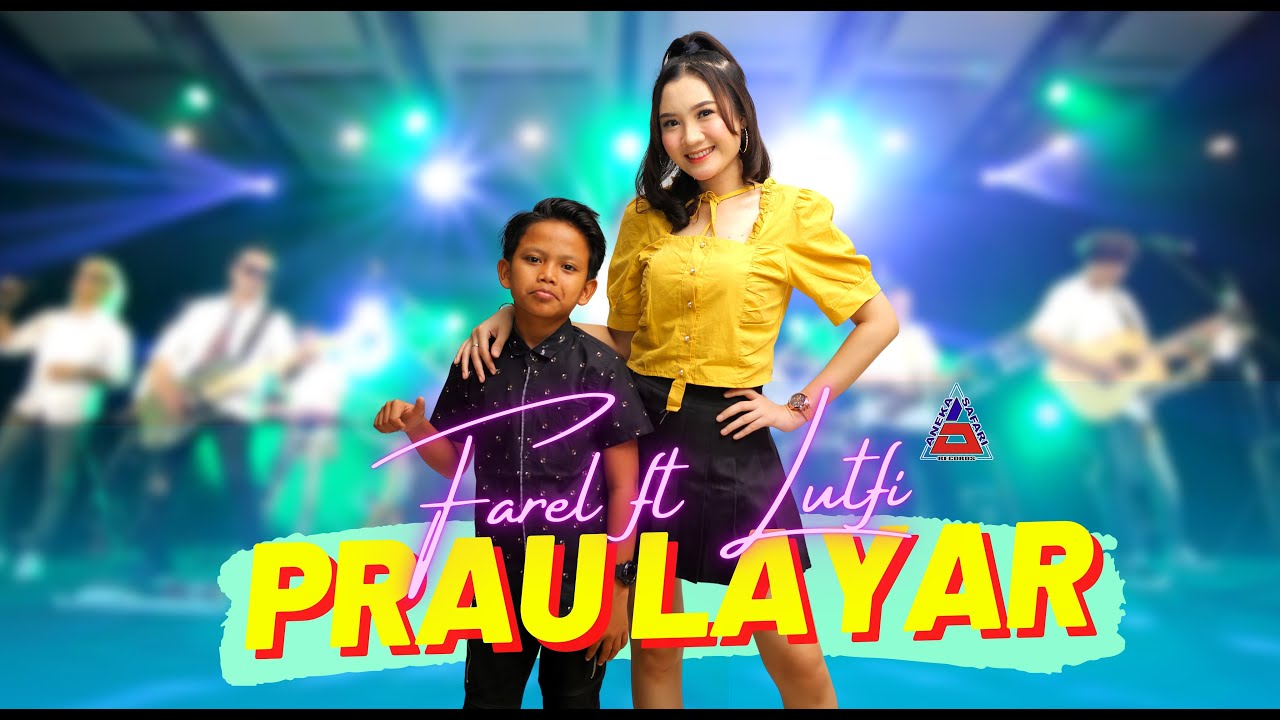 Farel Prayoga Ft Lutfiana Dewi - Prau Layar