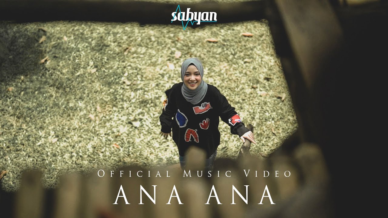 SABYAN - ANA ANA