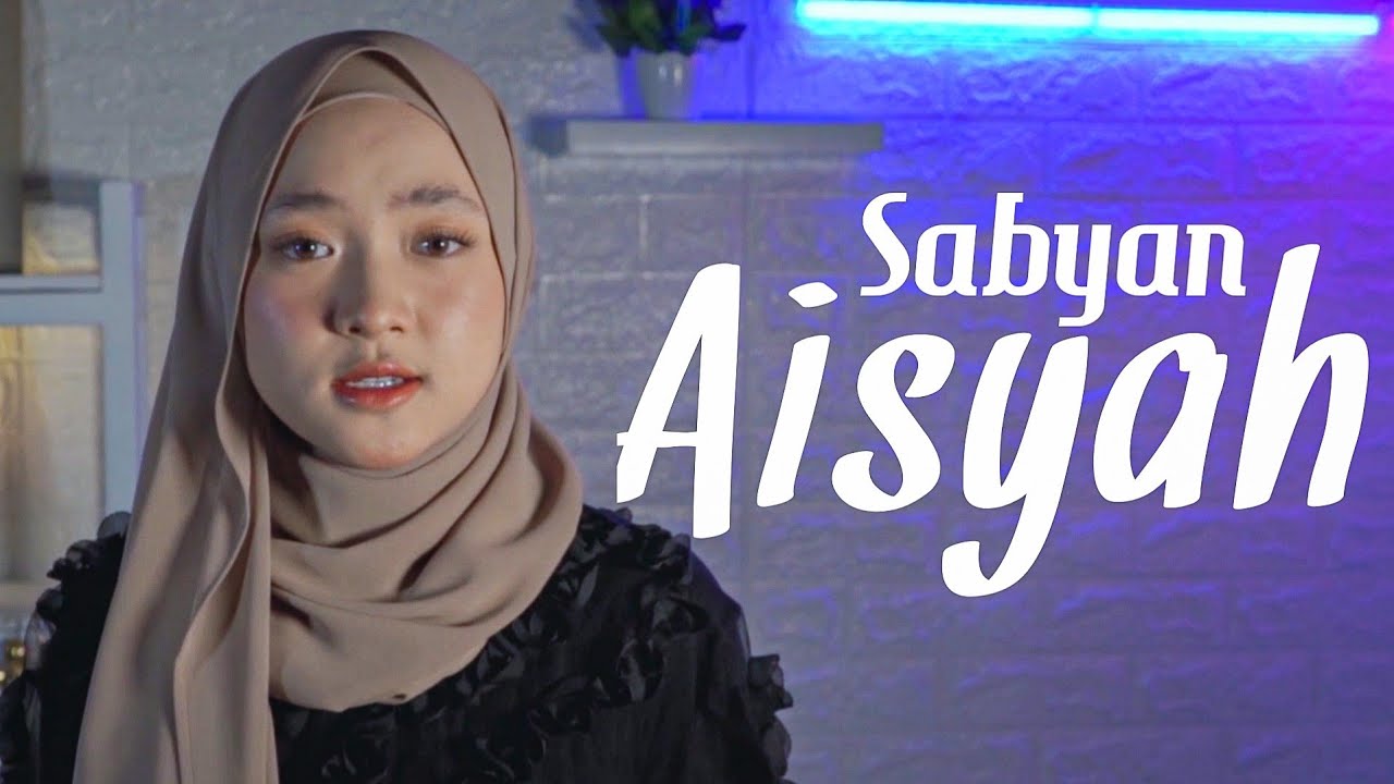 SABYAN - AISYAH ISTRI RASULULLAH COVER