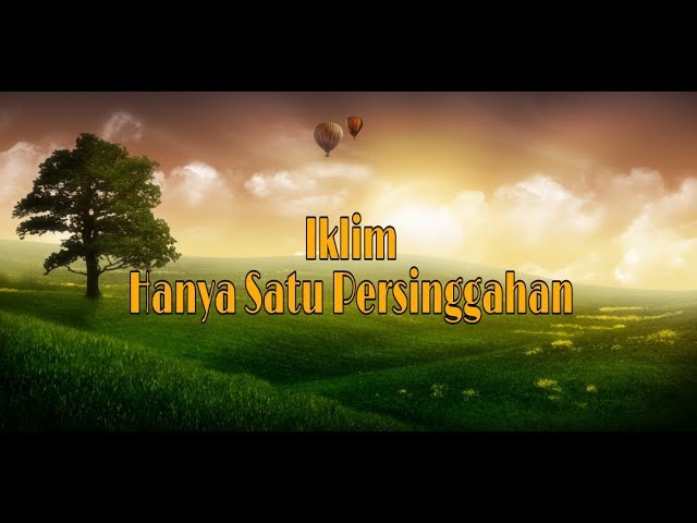 Iklim - Hanya Satu Persinggahan