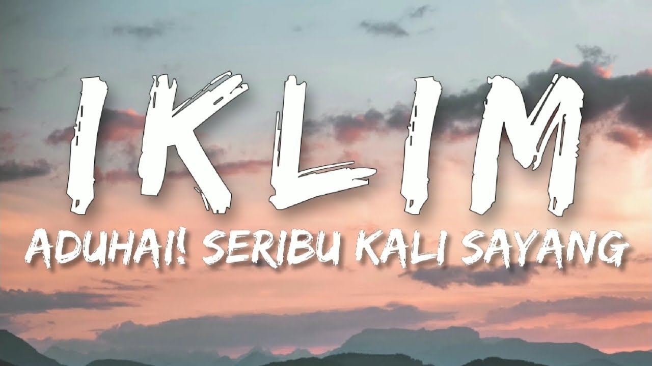 Iklim - Aduhai! Seribu Kali Sayang HQ