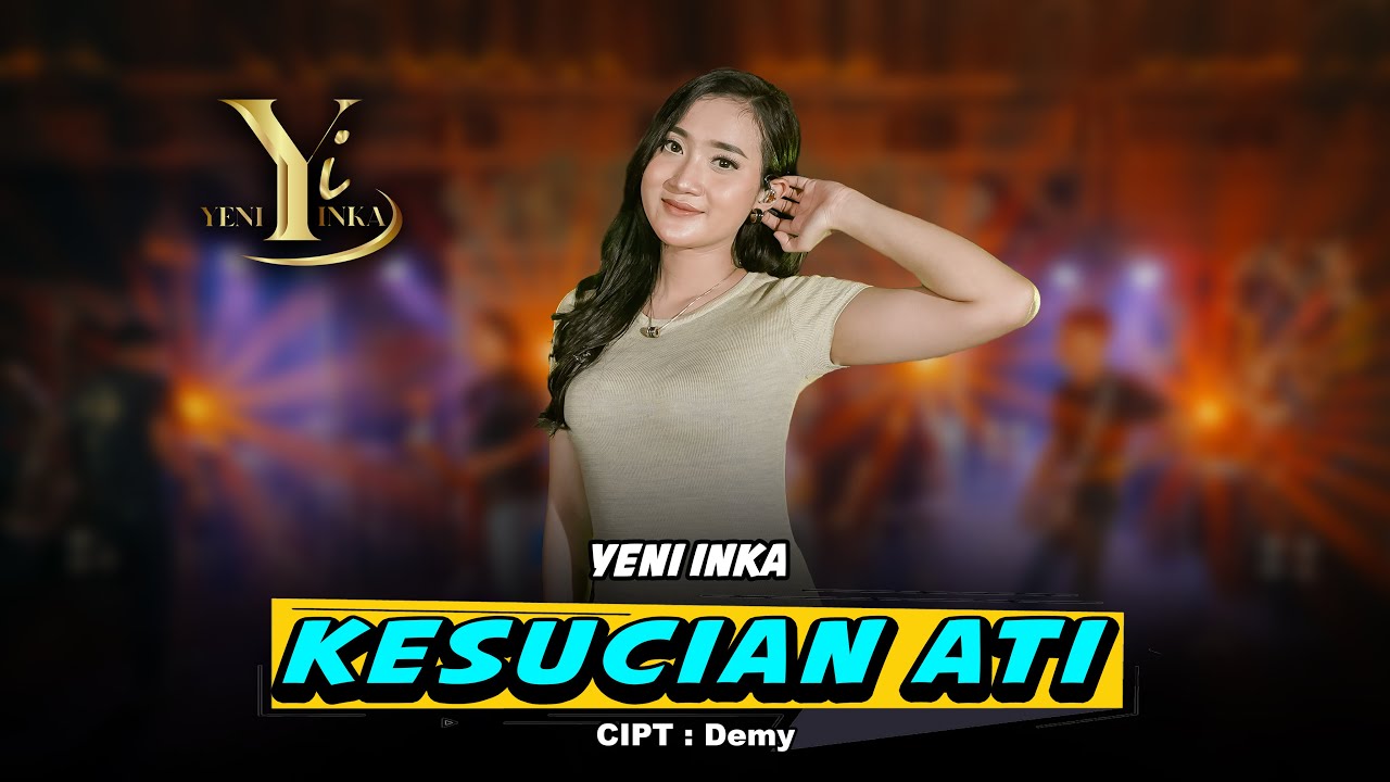 Yeni Inka - Kesucian Ati (Music Yi Production)