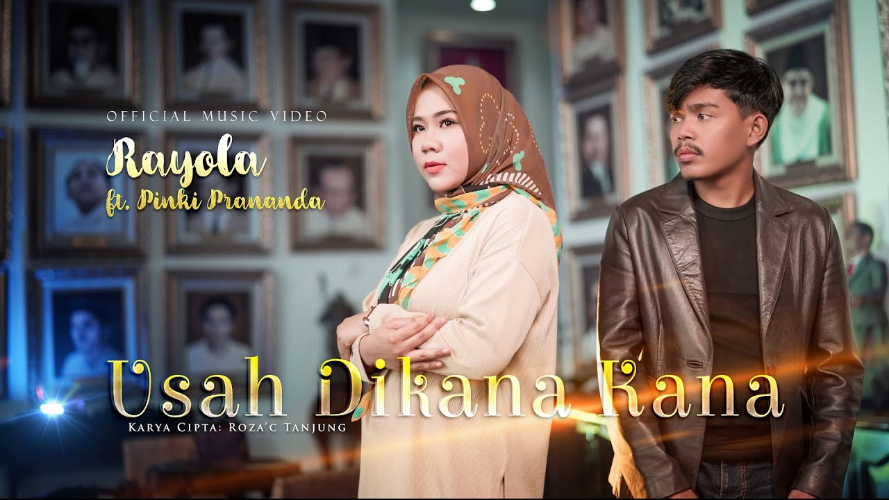 Rayola Feat Pinki Prananda - Usah Dikana Kana