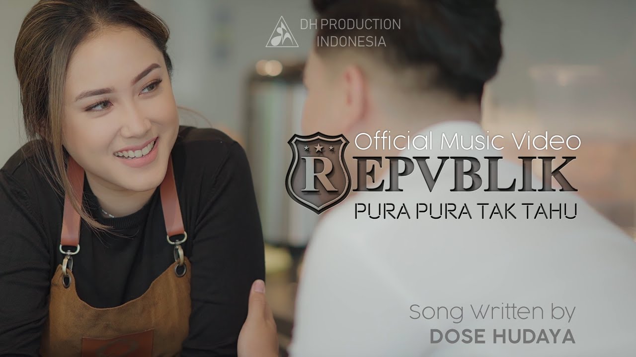 Repvblik - Pura Pura Tak Tahu