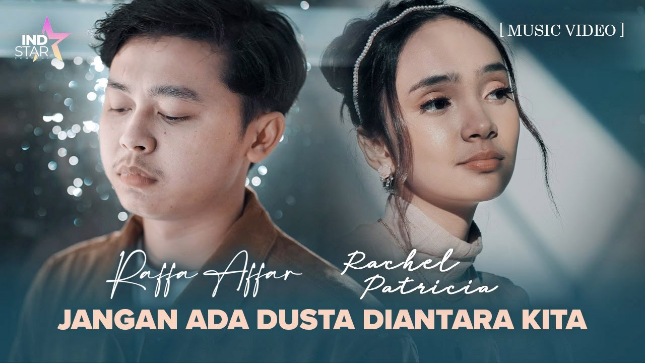 Raffa Affar & Rachel Patricia - Jangan Ada Dusta Diantara Kita