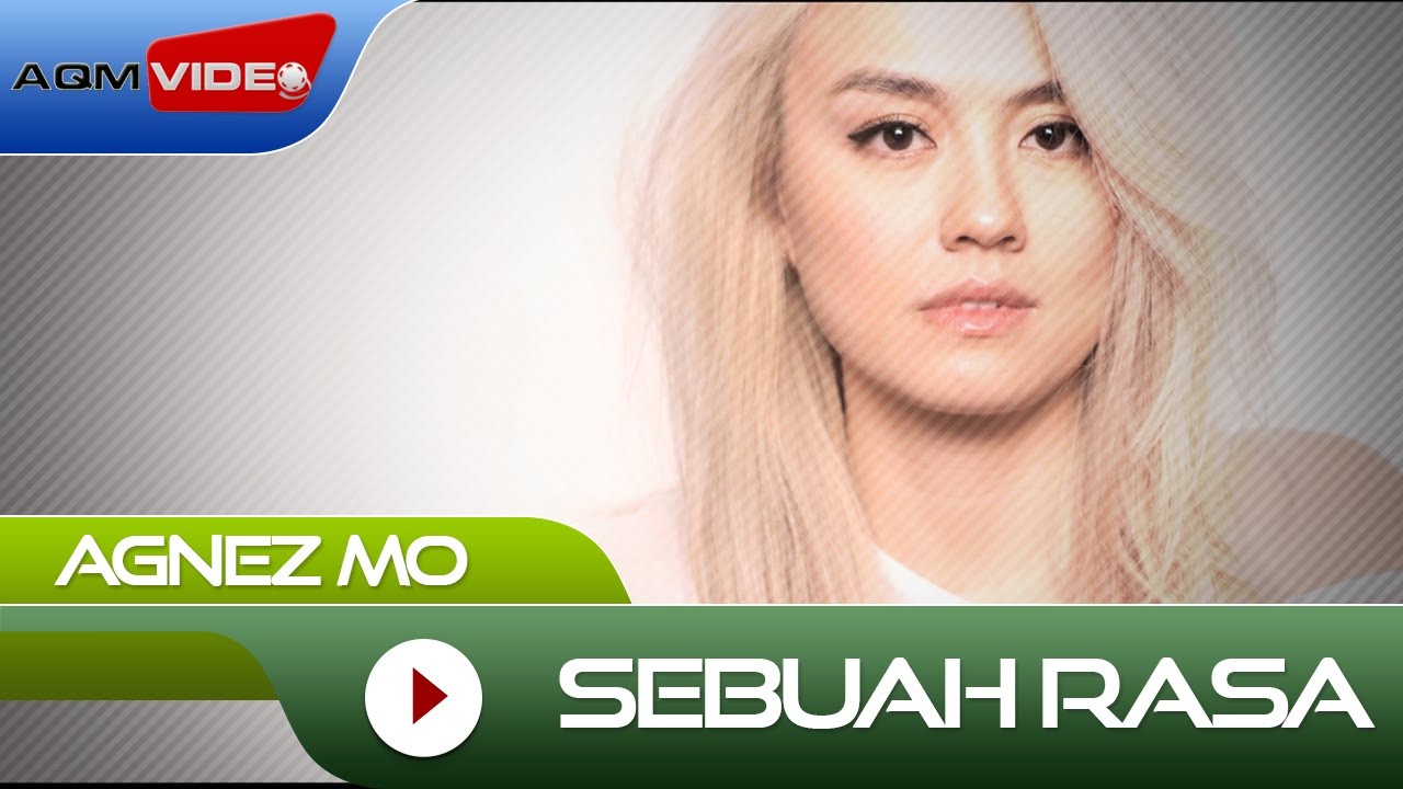 Agnez Mo - Sebuah Rasa