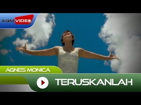 Agnes Monica - Teruskanlah