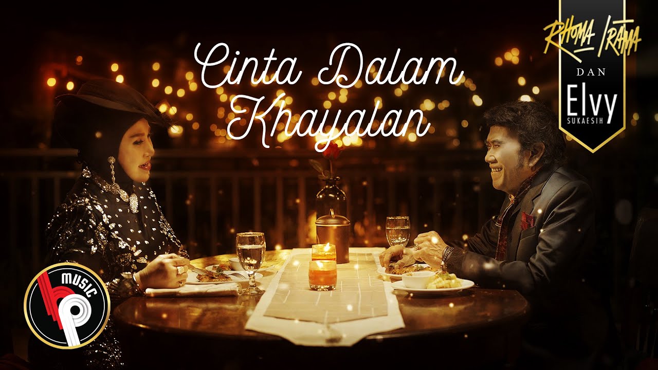 RHOMA IRAMA & ELVY SUKAESIH - CINTA DALAM KHAYALAN