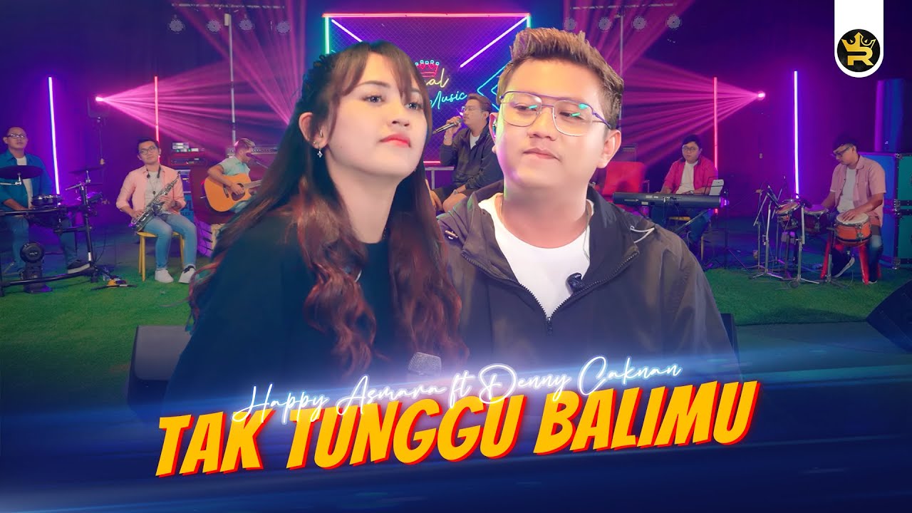 HAPPY ASMARA FT DENNY CAKNAN - TAK TUNGGU BALIMU