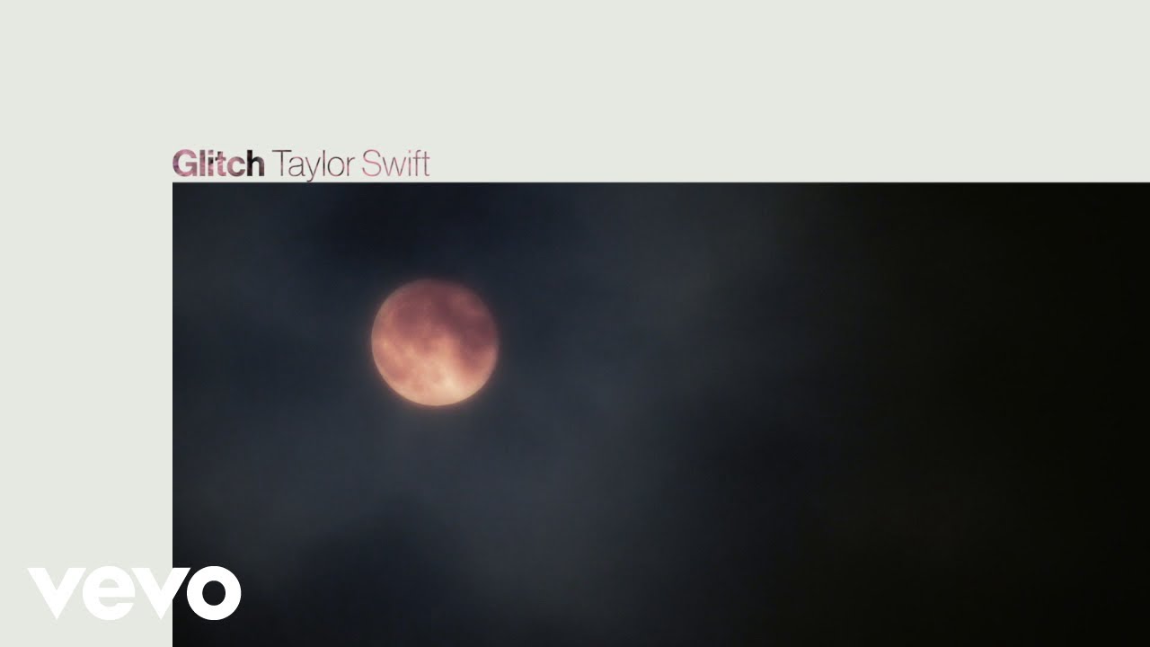 Taylor Swift - Glitch