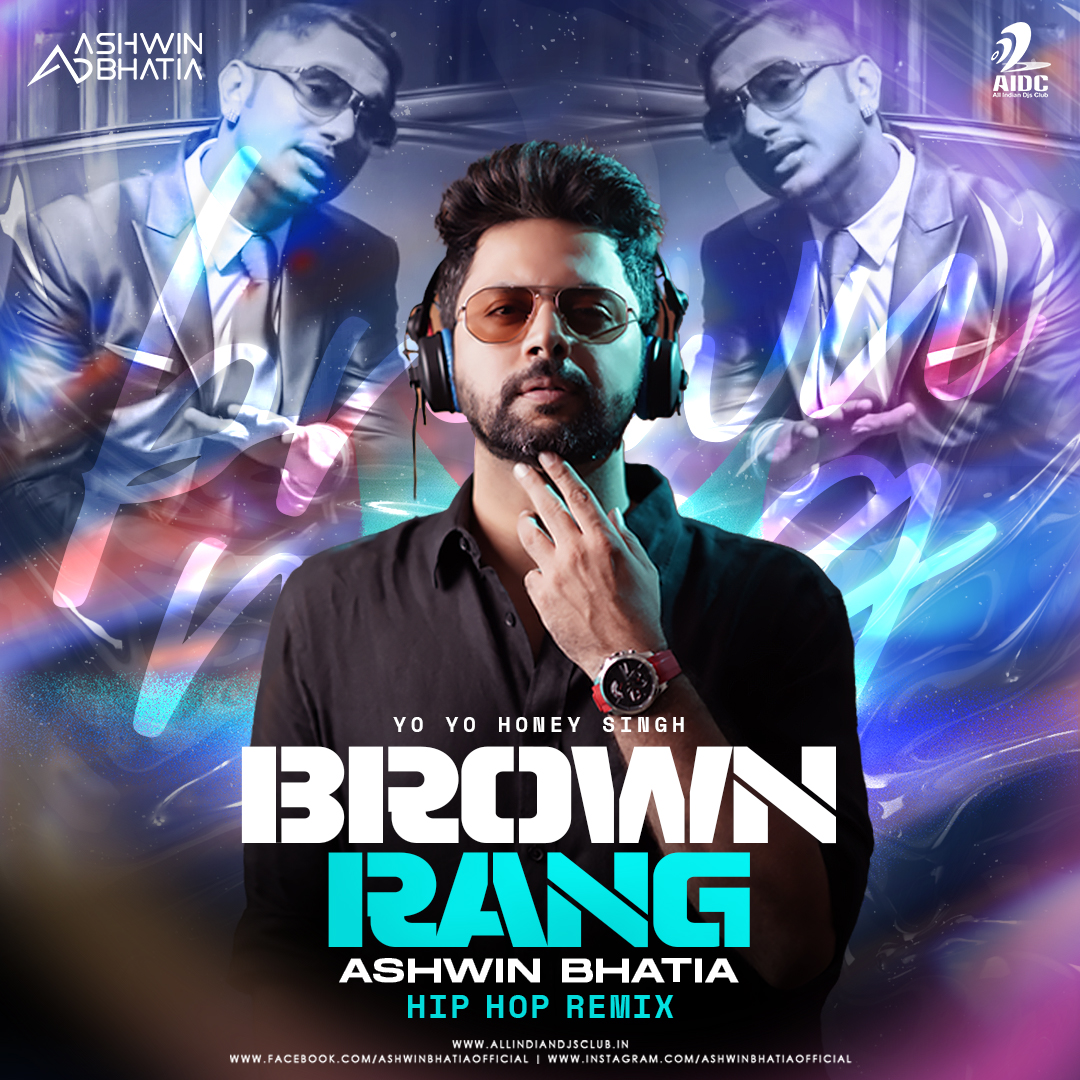 Brown Rang (Hip Hop Mix) Ashwin Bhatia [MusicPagal.Com]