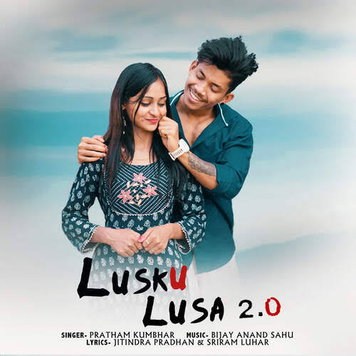 Lusku Lusa 2.0 - New Sambalpuri Songs Free Download